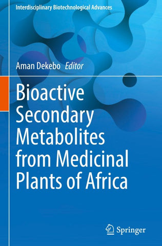 Bioactive Secondary Metabolites from Medicinal Plants of Africa