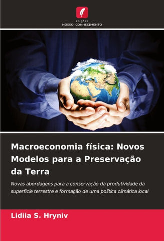Macroeconomia física: Novos Modelos para a Preservação da Terra