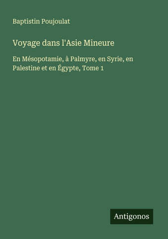 Voyage dans l'Asie Mineure