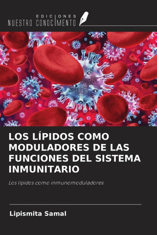 LOS LÍPIDOS COMO MODULADORES DE LAS FUNCIONES DEL SISTEMA INMUNITARIO