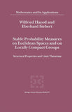 Stable Probability Measures on Euclidean Spaces and on Locally Compact Groups