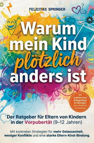 Warum mein Kind plötzlich anders ist