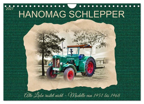 Hanomag Schlepper (Wandkalender 2027 DIN A4 quer), CALVENDO Monatskalender