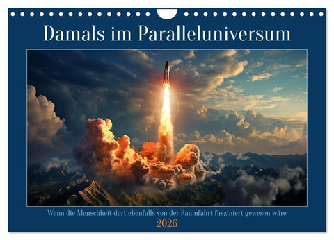 Damals im Paralleluniversum (Wandkalender 2026 DIN A4 quer), CALVENDO Monatskalender