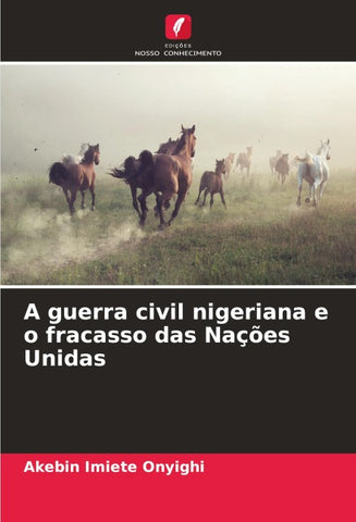 A guerra civil nigeriana e o fracasso das Nações Unidas