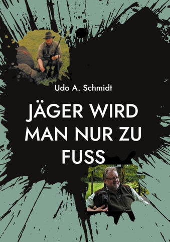 Jäger wird man nur zu Fuß