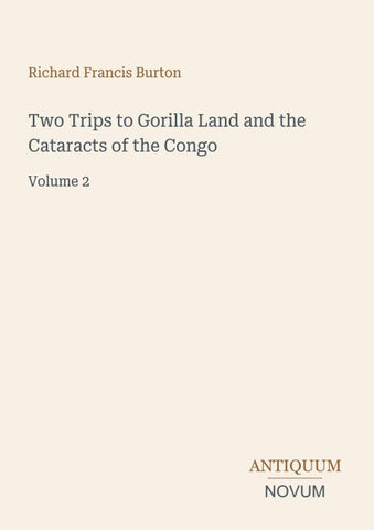 Two Trips to Gorilla Land and the Cataracts of the Congo