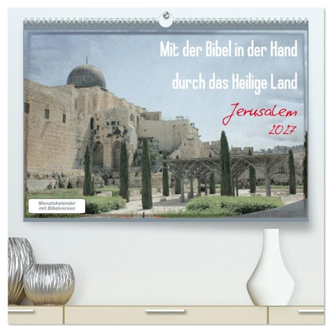 Mit der Bibel in der Hand durch das Heilige Land - Jerusalem (hochwertiger Premium Wandkalender 2027 DIN A2 quer), Kunstdruck in Hochglanz