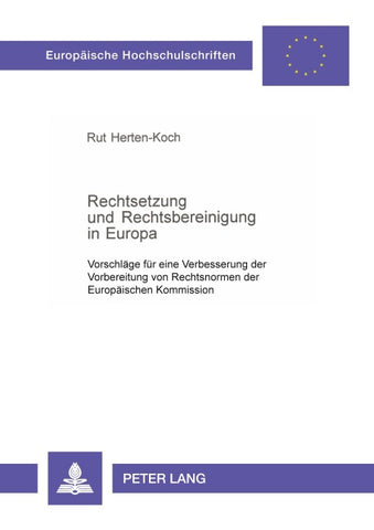 Rechtsetzung und Rechtsbereinigung in Europa