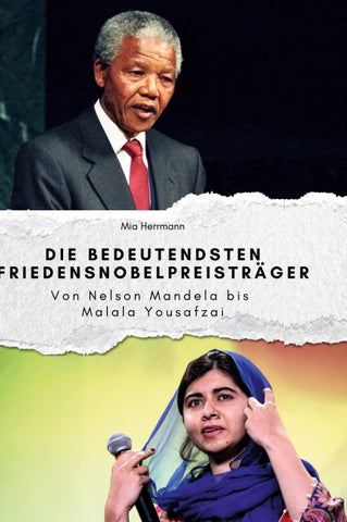 Die bedeutendsten Friedensnobelpreisträger