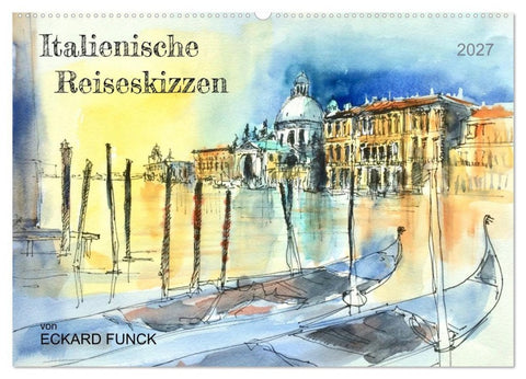 Italienische Reiseskizzen (Wandkalender 2027 DIN A2 quer), CALVENDO Monatskalender