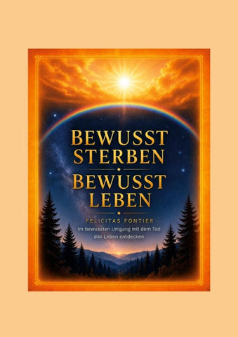 Bewusst sterben - bewusst leben