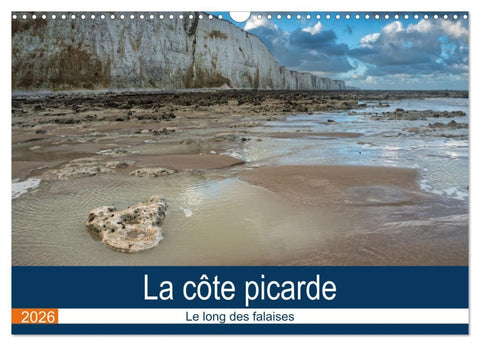 La côte picarde Le long des falaises (Calendrier mural 2026 DIN A3 vertical), CALVENDO calendrier mensuel