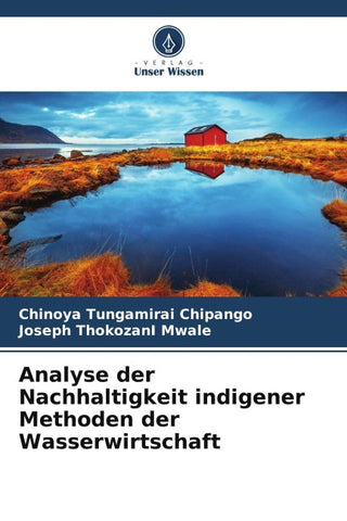 Analyse der Nachhaltigkeit indigener Methoden der Wasserwirtschaft