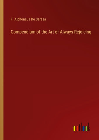 Compendium of the Art of Always Rejoicing
