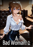A Bad Woman. 1
