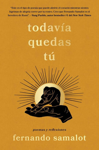 todavía quedas tú/you still have yourself