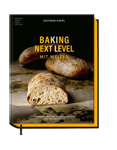 Baking Next Level mit Weizen
