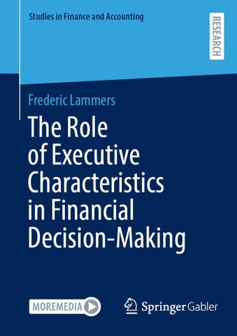 The Role of Executive Characteristics in Financial Decision-Making