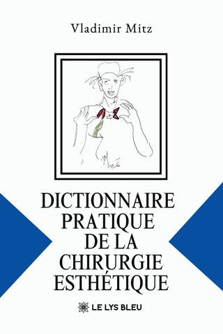 Dictionnaire pratique de la chirurgie esthétique