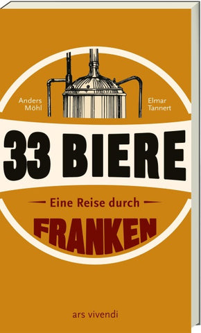 33 Biere – Eine Reise durch Franken (Neuauflage)