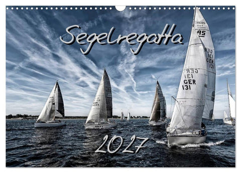 Segelregatta (Wandkalender 2027 DIN A3 quer), CALVENDO Monatskalender
