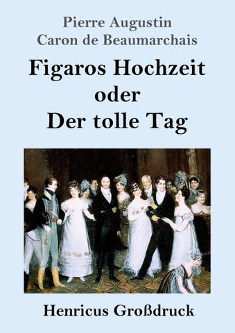 Figaros Hochzeit oder Der tolle Tag (Großdruck)