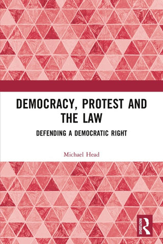 Democracy, Protest and the Law