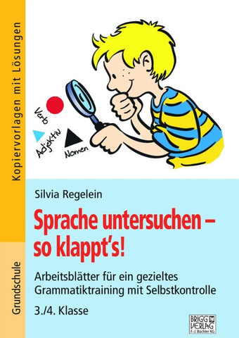 Sprache untersuchen - so klappt´s! 3./4. Klasse