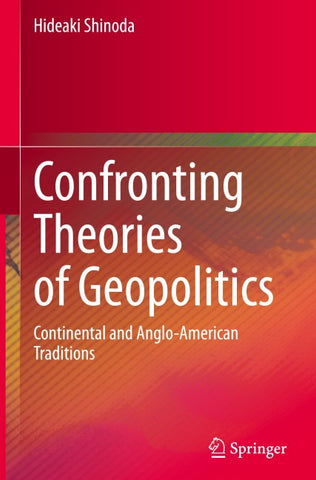 Confronting Theories of Geopolitics