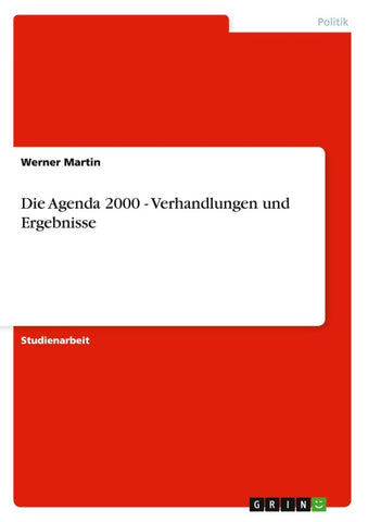 Die Agenda 2000 - Verhandlungen und Ergebnisse