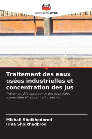 Traitement des eaux usées industrielles et concentration des jus