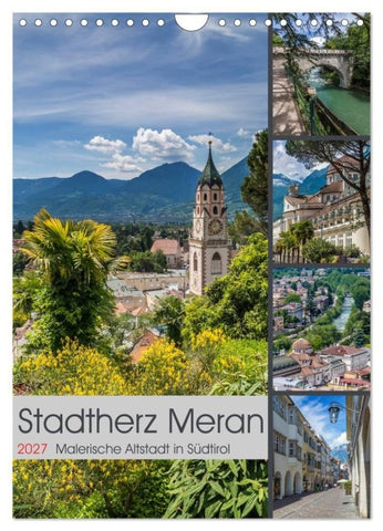Stadtherz MERAN (Wandkalender 2027 DIN A4 hoch), CALVENDO Monatskalender
