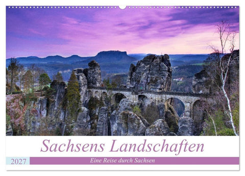 Sachsens Landschaften (Wandkalender 2027 DIN A2 quer), CALVENDO Monatskalender