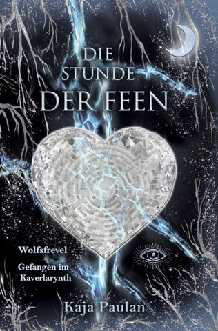 Die Stunde der Feen - Wolfsfrevel und Gefangen im Kaverlarynth