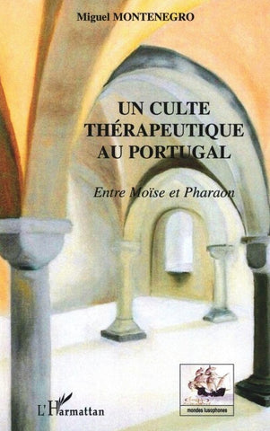 Un culte thérapeutique au Portugal