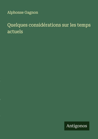 Quelques considérations sur les temps actuels