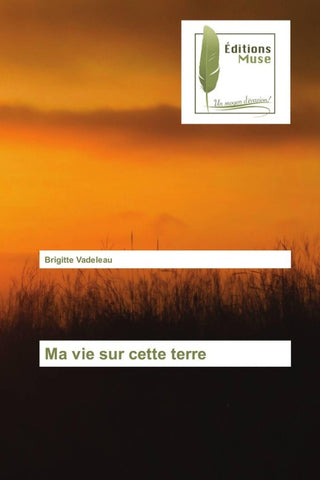 Ma vie sur cette terre