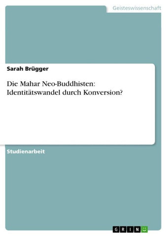 Die Mahar Neo-Buddhisten: Identitätswandel durch Konversion?