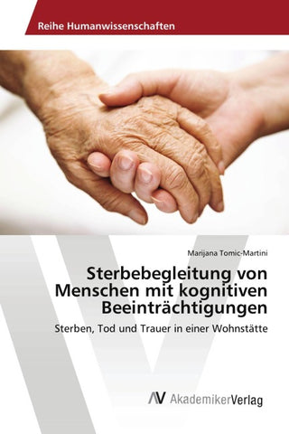 Sterbebegleitung von Menschen mit kognitiven Beeinträchtigungen