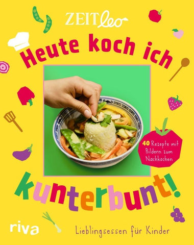 ZEIT LEO – Heute koch ich kunterbunt!