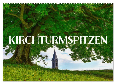 Kirchturmspitzen (Wandkalender 2026 DIN A2 quer), CALVENDO Monatskalender