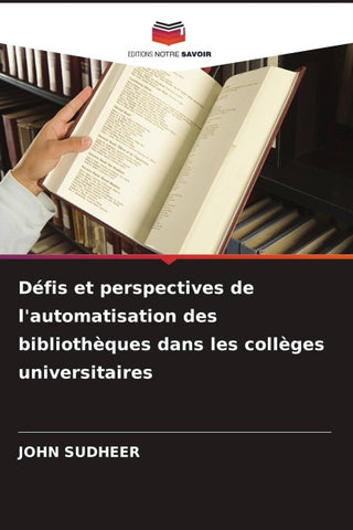 Défis et perspectives de l'automatisation des bibliothèques dans les collèges universitaires