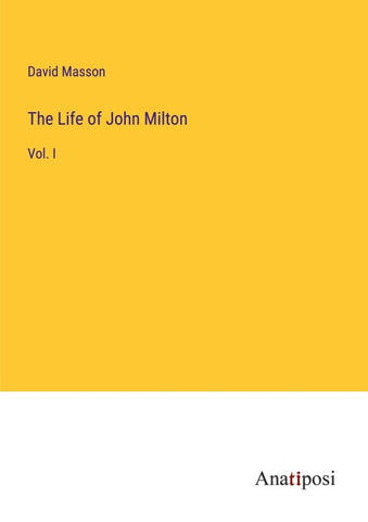 The Life of John Milton