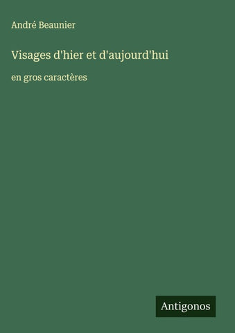 Visages d'hier et d'aujourd'hui
