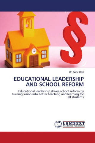 EDUCATIONAL LEADERSHIP AND SCHOOL REFORM
