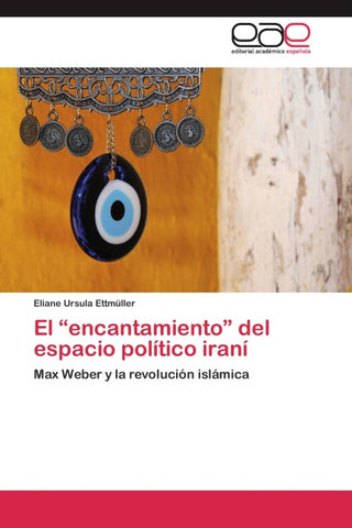 El "encantamiento" del espacio político iraní