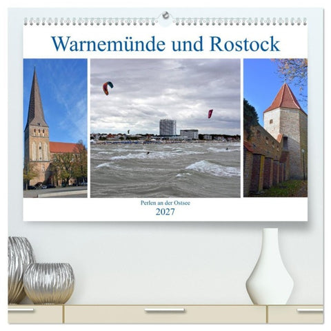 Warnemünde und Rostock, Perlen an der Ostsee (hochwertiger Premium Wandkalender 2027 DIN A2 quer), Kunstdruck in Hochglanz