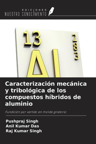 Caracterización mecánica y tribológica de los compuestos híbridos de aluminio