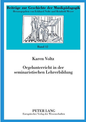 Orgelunterricht in der seminaristischen Lehrerbildung